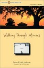 Walking Through Mirrors