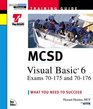 McSd Visual Basic 6 Exams  Exams 70175 and 70176 Training Guide