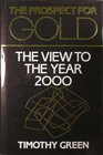 The Prospect for Gold The View to the Year 2000