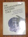 The Psychologically Battered Child (Jossey Bass Social and Behavioral Science Series)