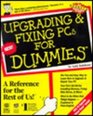 Upgrading and Fixing PCs for Dummies (For Dummies Complete Book Series)