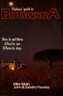 Visitor's Guide to Botswana How to Get There What to See Where to Stay
