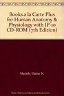 Books a la Carte Plus for Human Anatomy  Physiology with IP10 CDROM
