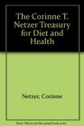 The Corinne T Netzer Treasury for Diet and Health