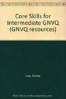 Core Skills for Intermediate GNVQ