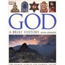 God A Brief History The Human Search for Eternal Truth