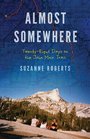 Almost Somewhere: Twenty-Eight Days on the John Muir Trail (Outdoor Lives)