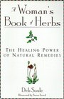 A Woman's Book of Herbs The Healing Power of Natural Remedies
