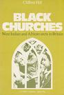 Black Churches West Indian and African Sects in Britain