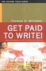 Get Paid to Write  The NoNonsense Guide to Freelance Writing