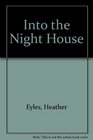 Into the Night House