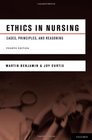 Ethics in Nursing Cases Principles and Reasoning