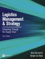 Logistics Management and Strategy Competing through the Supply Chain