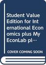 Student Value Edition for International Economics plus MyEconLab plus eBook 1semester Student Access Kit