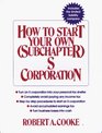 How to Start Your Own  S Corporation