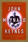 John Maynard Keynes Fighting for Britain 19371946