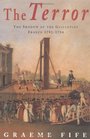 The Terror The Shadow of the Guillotine  France 17931794
