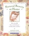 Natural Beauty at Home, : More Than 250 Easy to Use Recipes for Body,Bath, and Hair (Revised Edition)