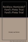 Reckless Homicide  Ford's Pinto Trial Ford's Pinto Trial