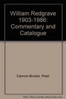 William Redgrave 19031986 Commentary and Catalogue of the Commemorative Exhibition April 1998