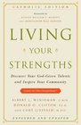 Living Your Strengths Discover Your GodGiven Talents and Inspire Your Community