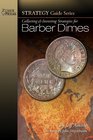 Collecting  Investing Strategies for Barber Dimes