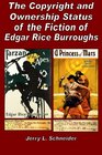 The Copyright and Ownership Status of the Fiction of Edgar Rice Burroughs