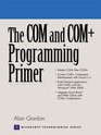 The COM and COM Programming Primer