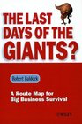 Last Days of the Giants A Route Map for Big Business Survival