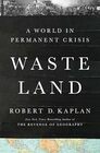 Waste Land A World in Permanent Crisis