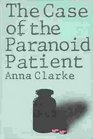 The Case of the Paranoid Patient  Large Print