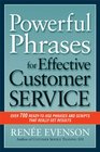 Powerful Phrases for Effective Customer Service Over 700 ReadytoUse Phrases and Scripts That Really Get Results