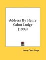 Address By Henry Cabot Lodge