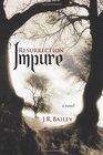 Impure Resurrection