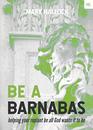 Be a Barnabas Helping Your Replant Be All God Wants It to Be