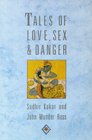 Tales of Love Sex and Danger