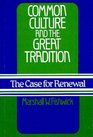 Common Culture and the Great Tradition The Case for Renewal