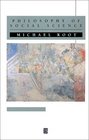Philosophy of Social Science The Methods Ideals and Politics of Social Inquiry