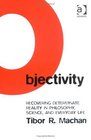 Objectivity Recovering Determinate Reality in Philosophy Science and Everyday Life