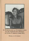An Ethnological Interpretation of the AfroCuban World of Lydia Cabrera 19001991