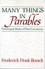 Many Things in Parables Extravagant Stories of New Community