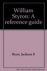 William Styron A reference guide
