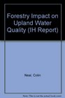 Forestry Impact on Upland Water Quality