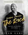 The Rock Through the Lens His Life His Movies His World