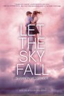 Let the Sky Fall (Sky Fall, Bk 1)