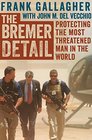 The Bremer Detail Protecting the Most Threatened Man in the World