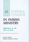 Power and Change in Parish Ministry Reflections on the Cure of Souls