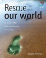Rescue Our World 52 Brilliant Little Ideas for Becoming an Ecohero