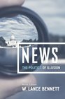News The Politics of Illusion Ninth Edition