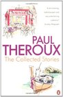The Collected Stories Paul Theroux